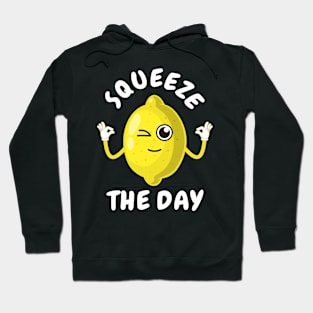 Squeeze The Day Hoodie